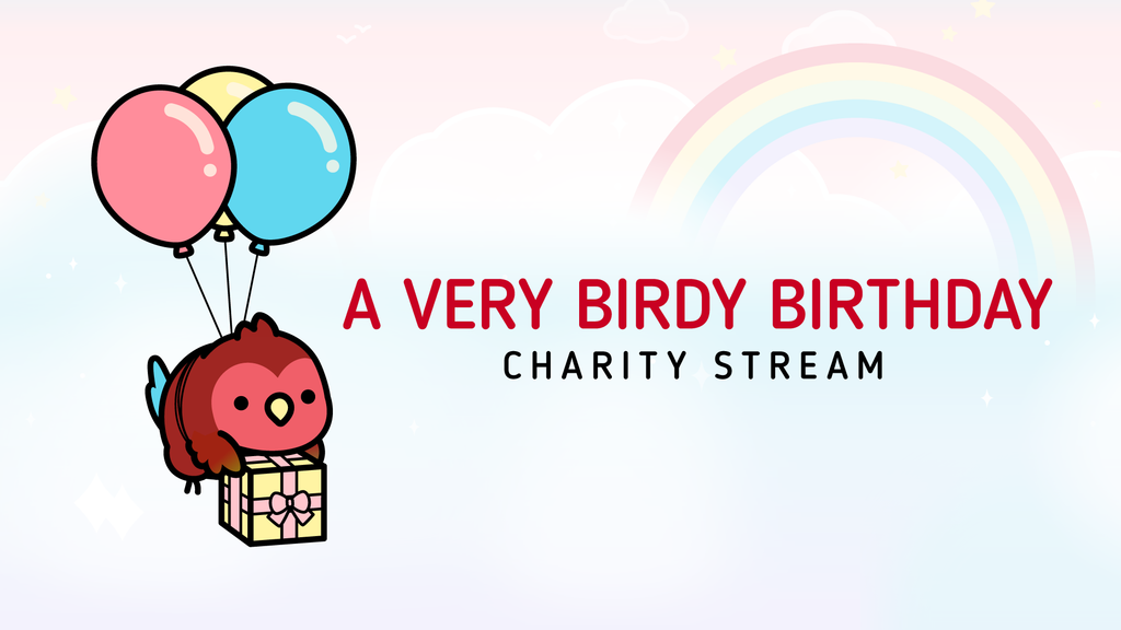 A Very Birdy Birthday Charity Stream